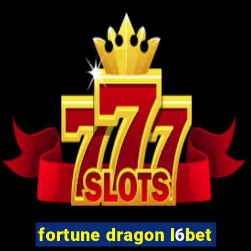 fortune dragon l6bet