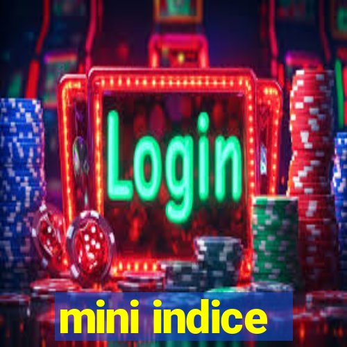 mini indice