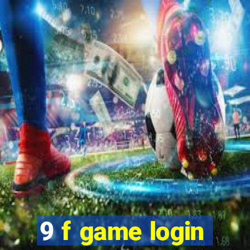 9 f game login