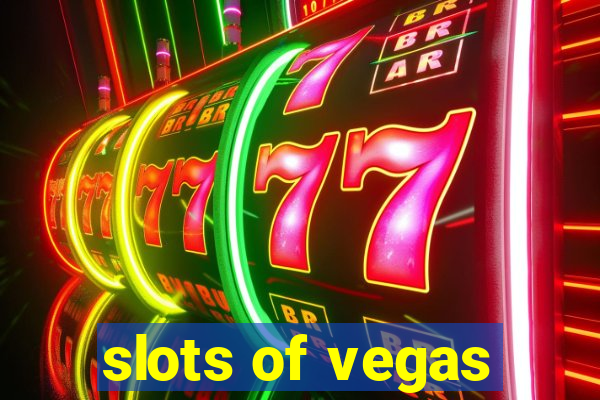 slots of vegas