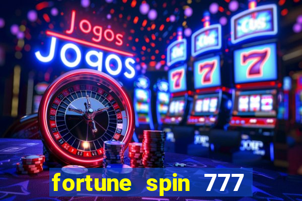 fortune spin 777 paga mesmo