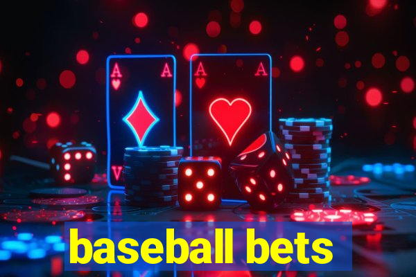 baseball bets