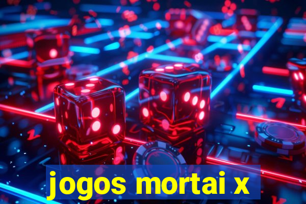 jogos mortai x