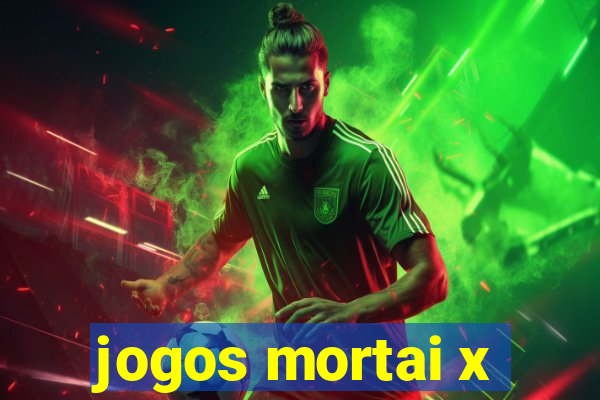 jogos mortai x