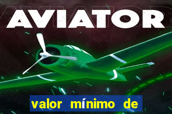 valor mínimo de saque estrela bet