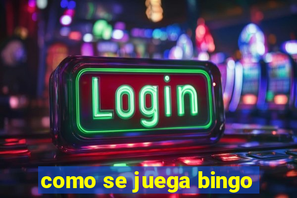 como se juega bingo