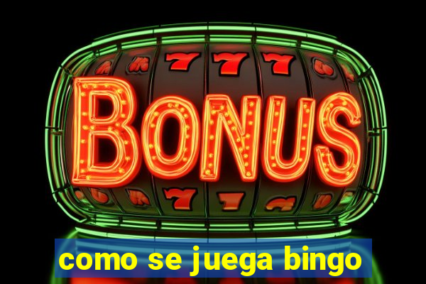 como se juega bingo