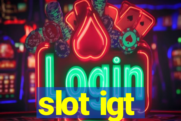 slot igt