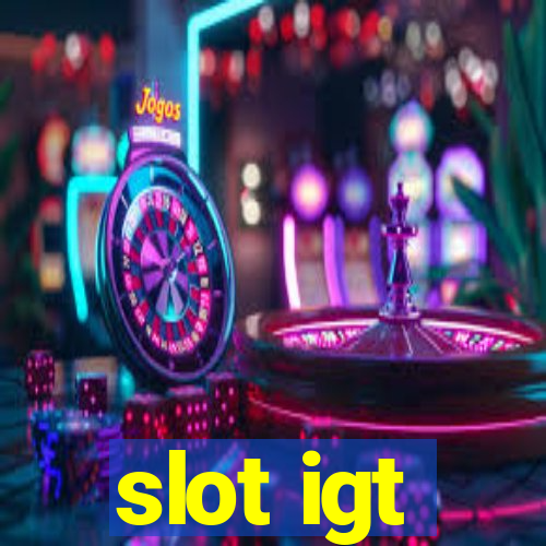 slot igt