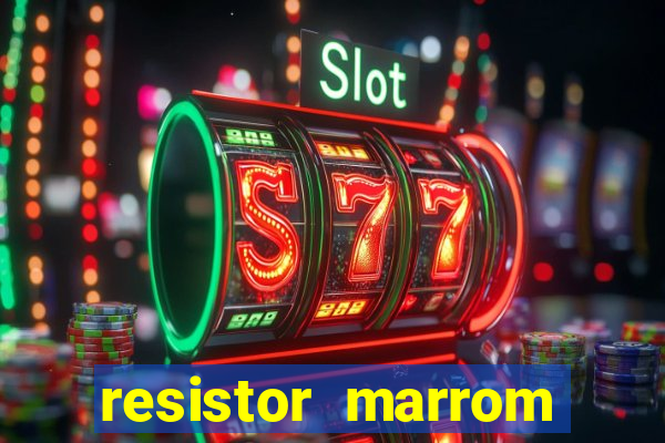 resistor marrom preto marrom dourado