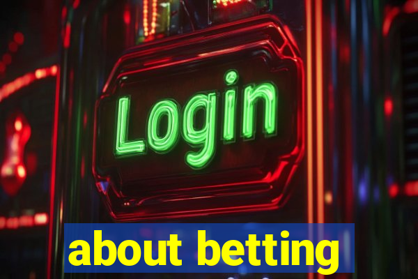 about betting