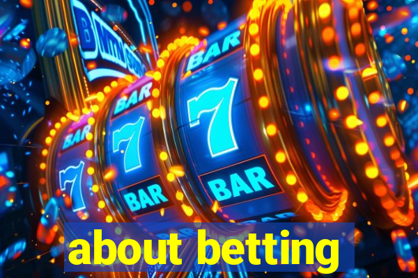 about betting