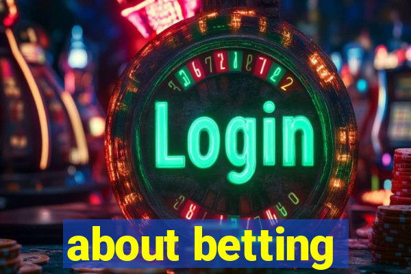 about betting