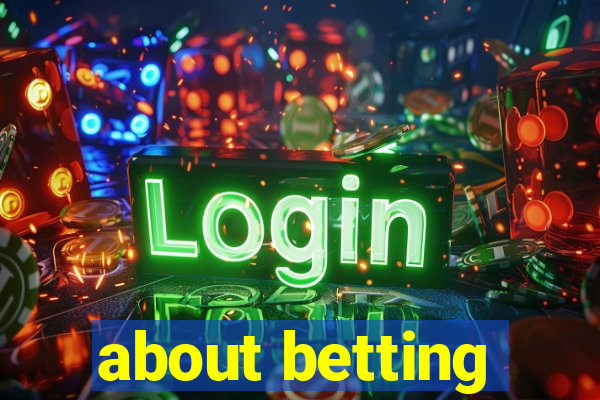 about betting