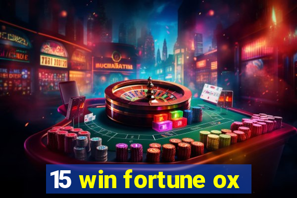 15 win fortune ox