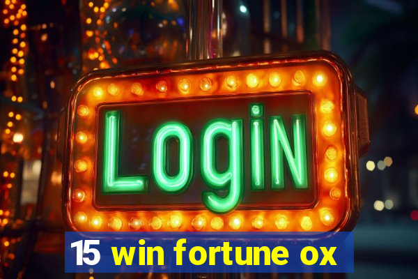 15 win fortune ox