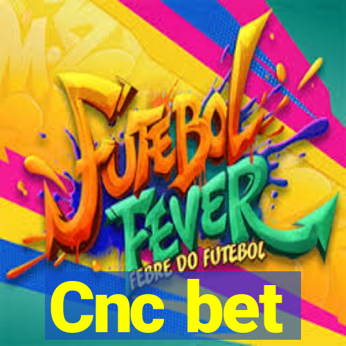 Cnc bet