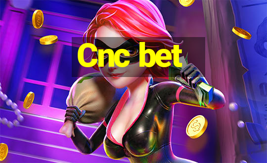 Cnc bet