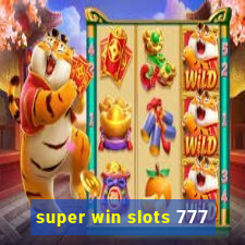 super win slots 777