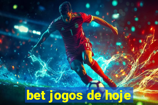 bet jogos de hoje