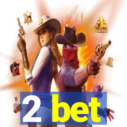 2 bet