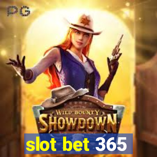 slot bet 365