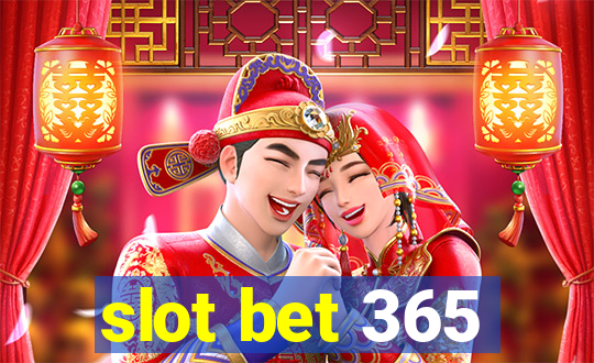 slot bet 365