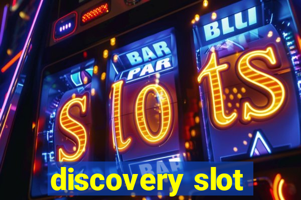 discovery slot