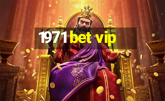 1971 bet vip