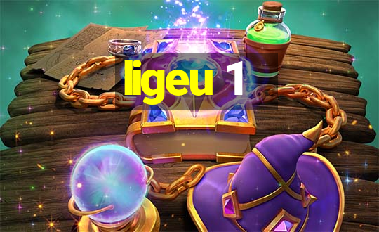 ligeu 1