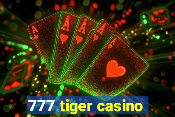 777 tiger casino