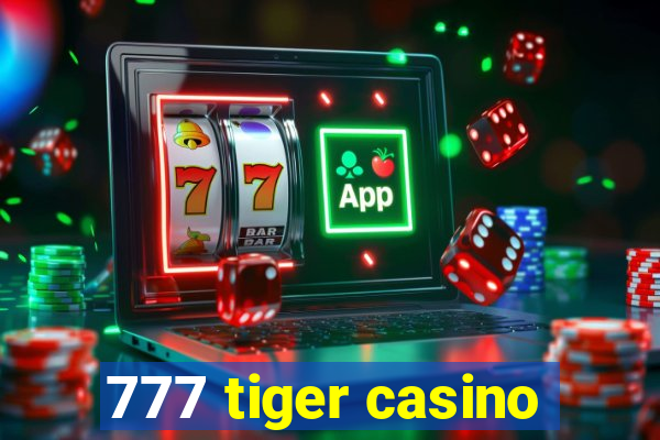 777 tiger casino