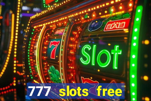 777 slots free vegas slots