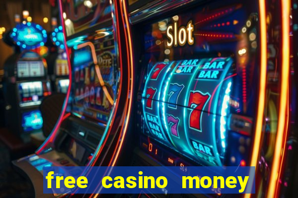 free casino money no deposit