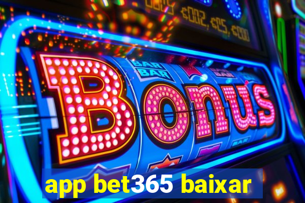 app bet365 baixar