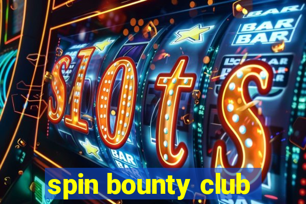 spin bounty club