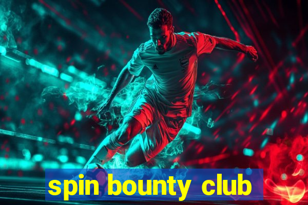 spin bounty club