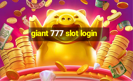 giant 777 slot login