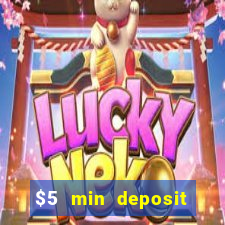 $5 min deposit online casino