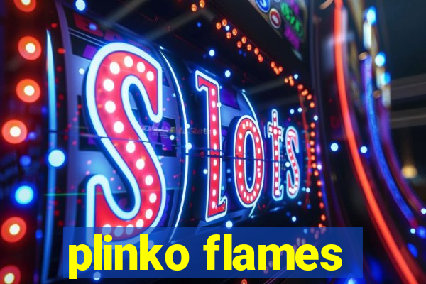 plinko flames