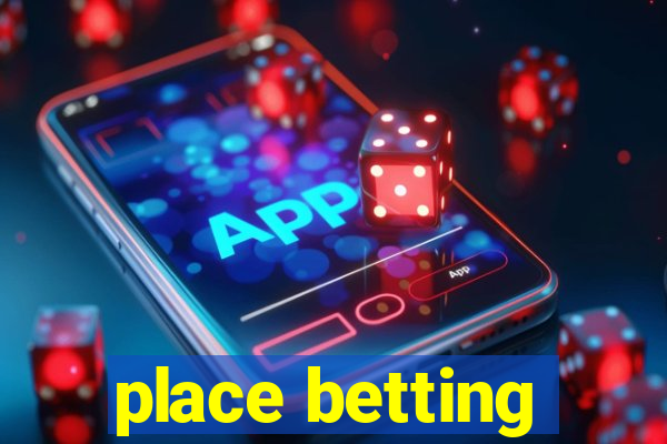 place betting