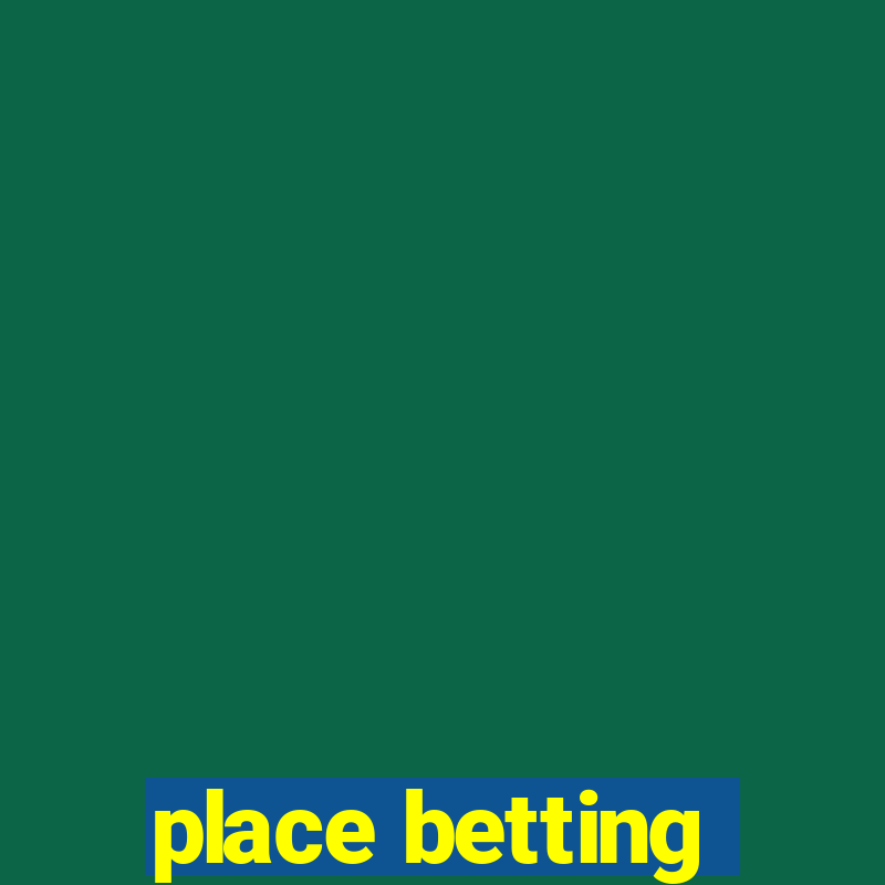 place betting