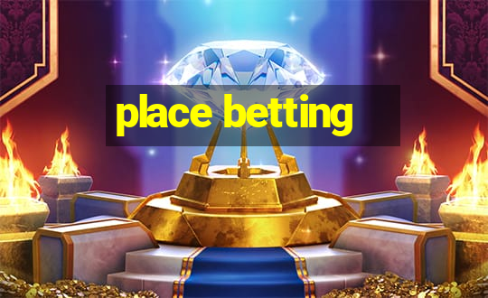 place betting