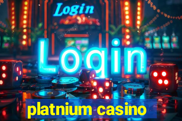 platnium casino