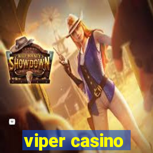 viper casino