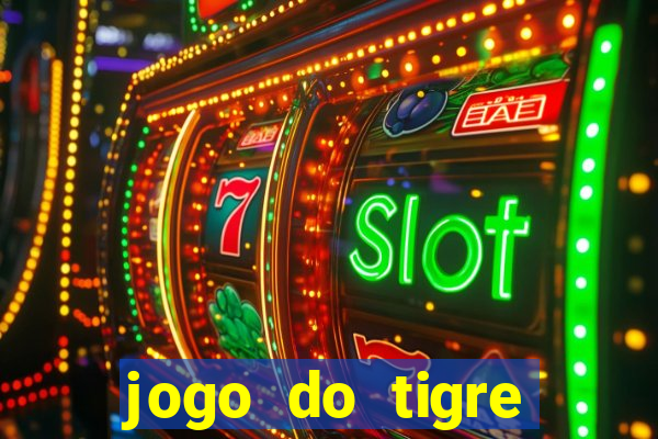 jogo do tigre deposito minimo 1 real