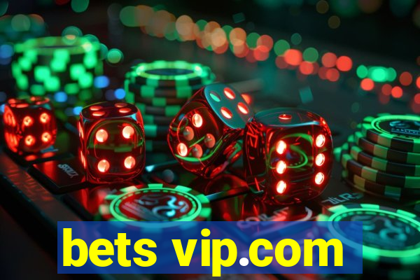 bets vip.com