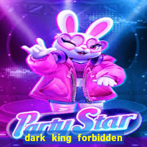 dark king forbidden riches slot rtp