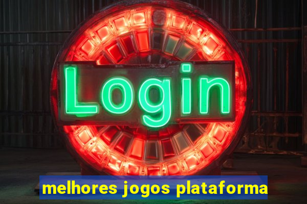 melhores jogos plataforma