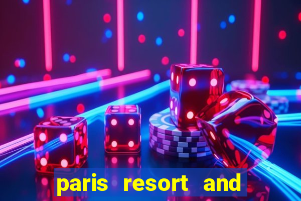 paris resort and casino las vegas